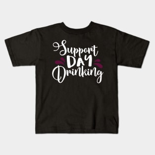 Support Day Drinking Kids T-Shirt